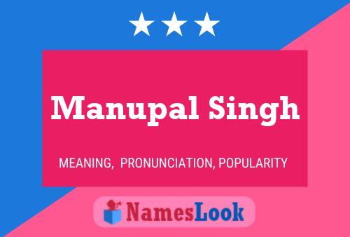 Manupal Singh Name Poster