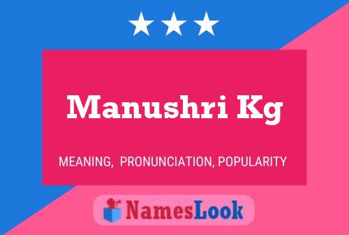 Manushri Kg Name Poster