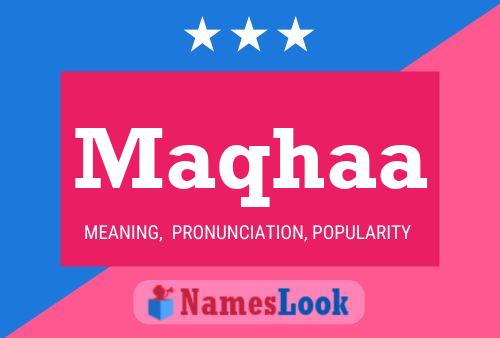 Maqhaa Name Poster