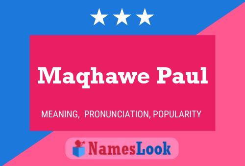 Maqhawe Paul Name Poster