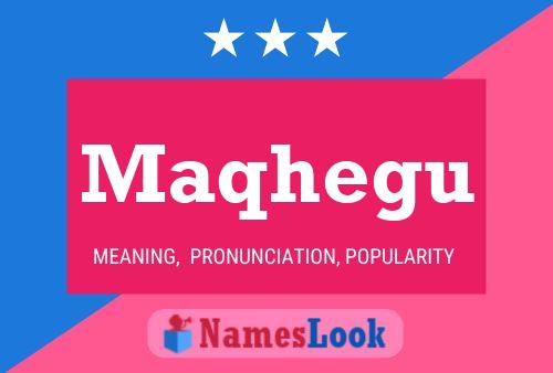 Maqhegu Name Poster