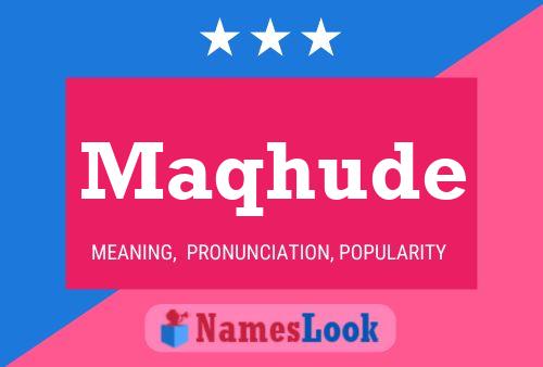 Maqhude Name Poster