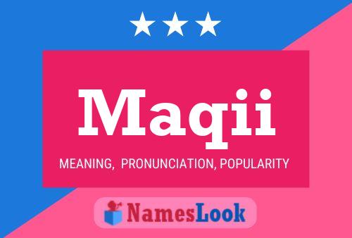 Maqii Name Poster