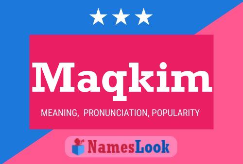 Maqkim Name Poster