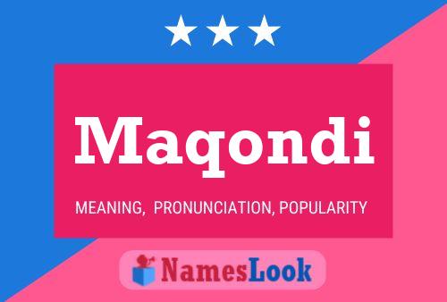 Maqondi Name Poster