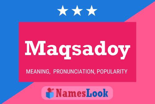 Maqsadoy Name Poster