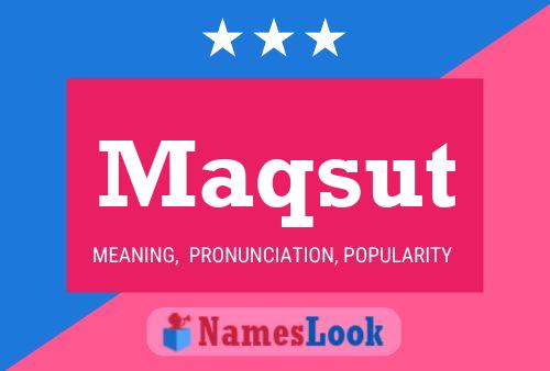 Maqsut Name Poster