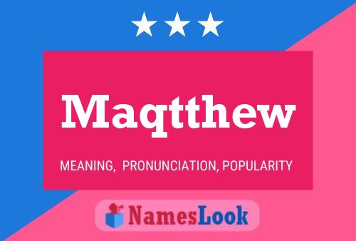 Maqtthew Name Poster