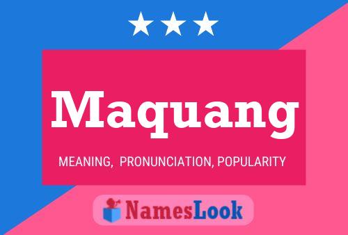 Maquang Name Poster