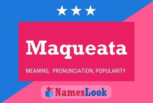 Maqueata Name Poster