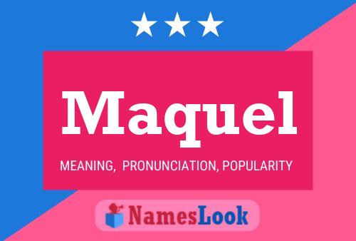 Maquel Name Poster