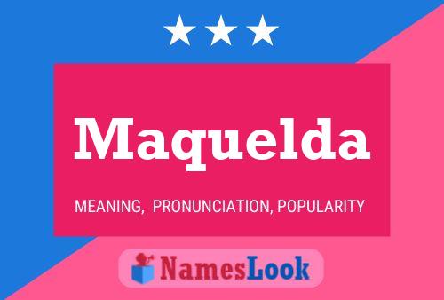 Maquelda Name Poster