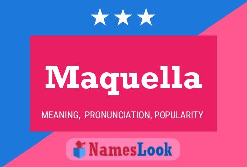 Maquella Name Poster