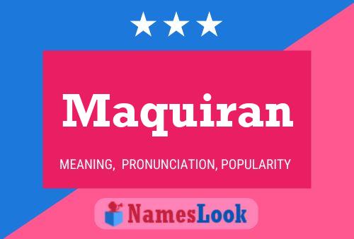 Maquiran Name Poster