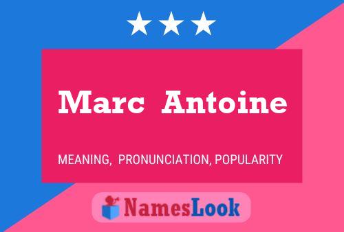 Marc  Antoine Name Poster