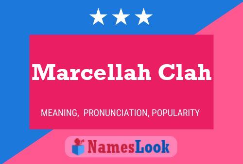 Marcellah Clah Name Poster