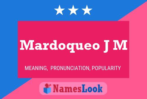 Mardoqueo J M Name Poster