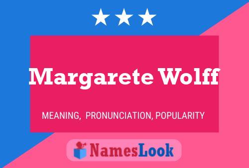 Margarete Wolff Name Poster