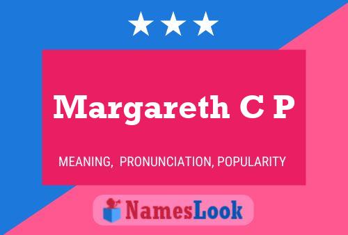 Margareth C P Name Poster