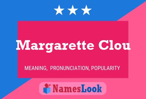 Margarette Clou Name Poster