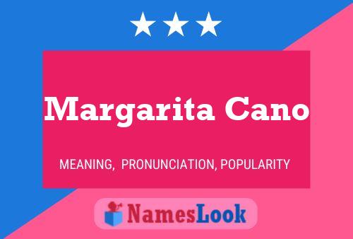 Margarita Cano Name Poster