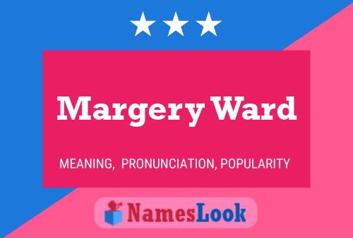 Margery Ward Name Poster