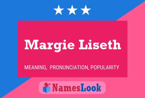 Margie Liseth Name Poster