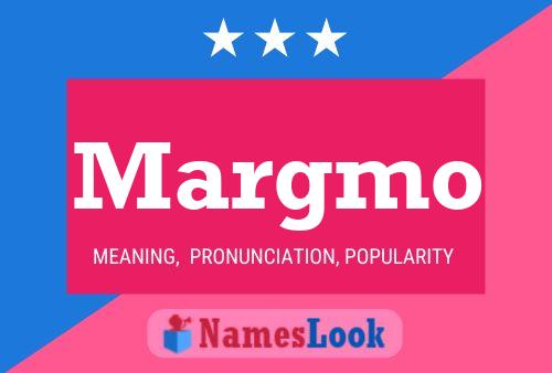 Margmo Name Poster