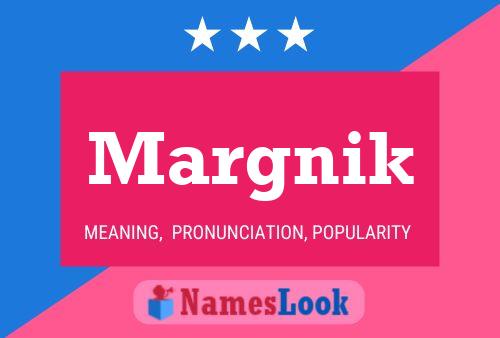 Margnik Name Poster