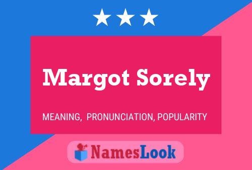 Margot Sorely Name Poster