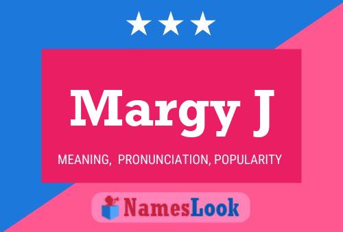 Margy J Name Poster