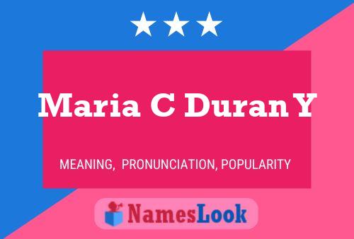Maria C Duran Y Name Poster