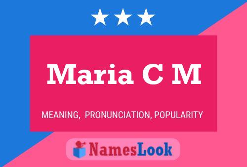 Maria C M Name Poster