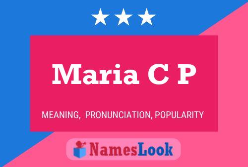 Maria C P Name Poster