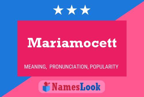 Mariamocett Name Poster