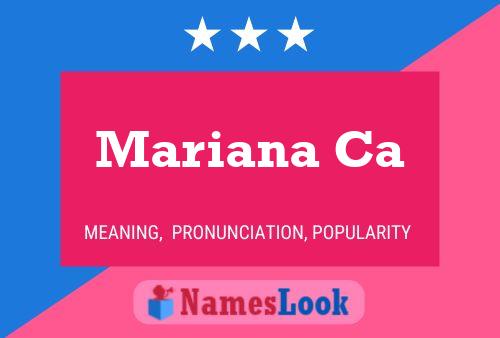 Mariana Ca Name Poster