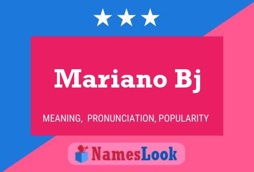 Mariano Bj Name Poster