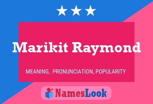 Marikit Raymond Name Poster