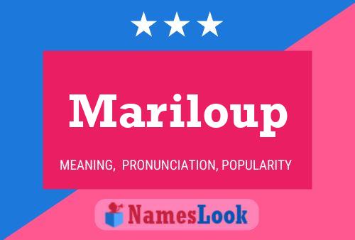 Mariloup Name Poster