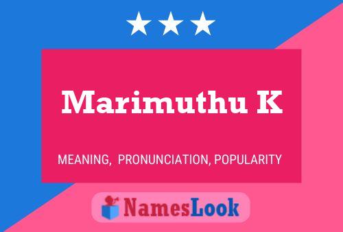 Marimuthu K Name Poster