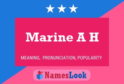 Marine A H Name Poster