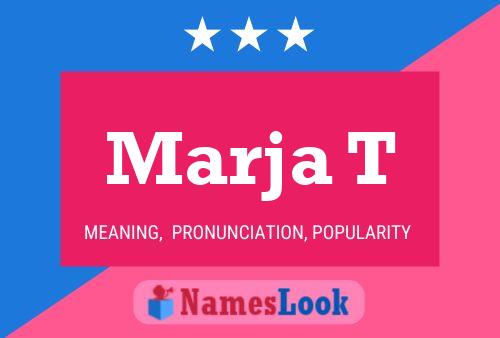 Marja T Name Poster