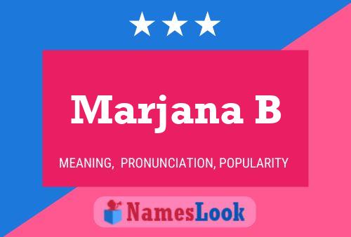 Marjana B Name Poster