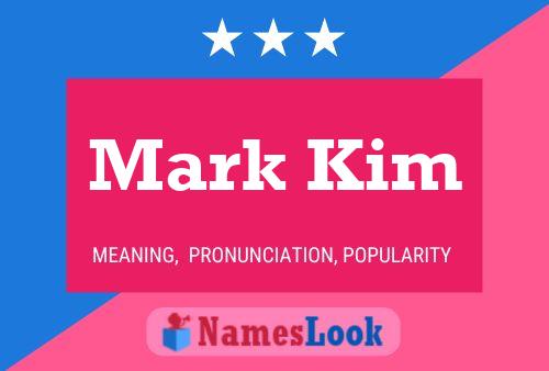 Mark Kim Name Poster