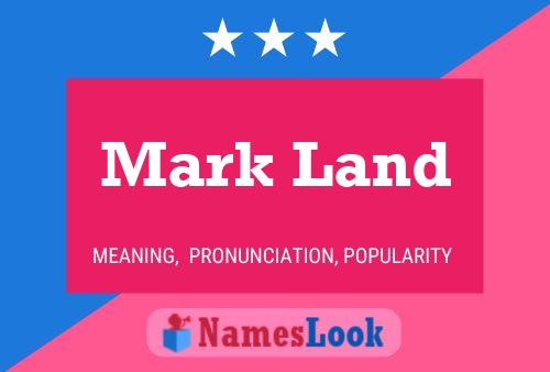 Mark Land Name Poster