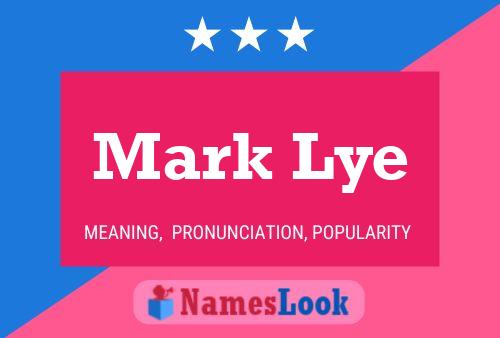 Mark Lye Name Poster