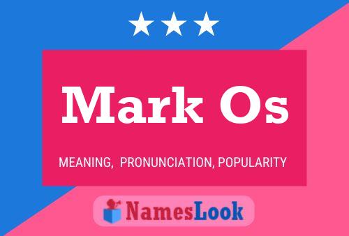 Mark Os Name Poster