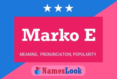 Marko E Name Poster