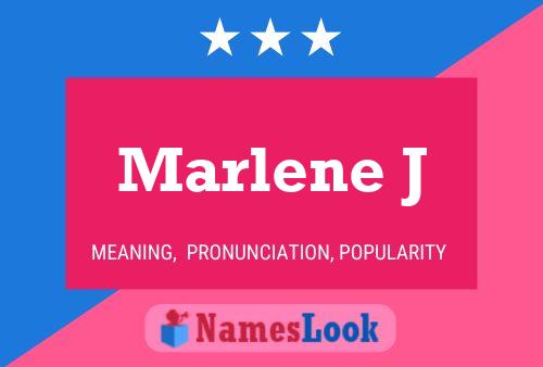 Marlene J Name Poster