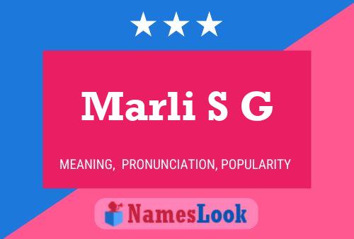 Marli S G Name Poster